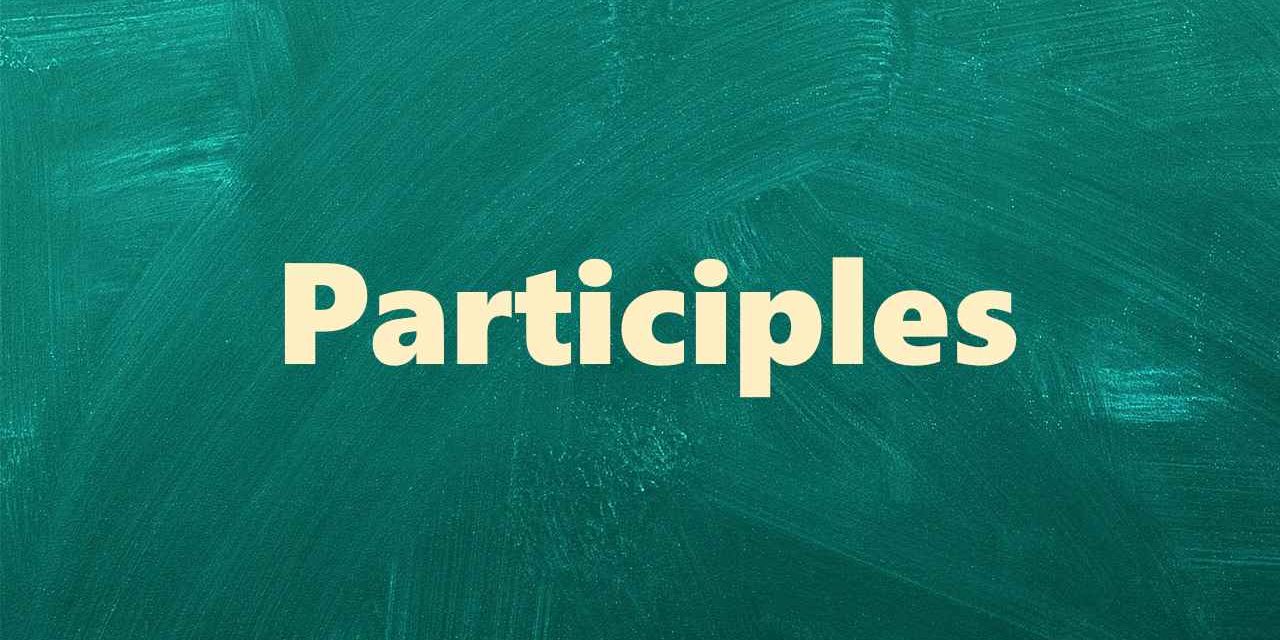 Participle – Meaning and Examples